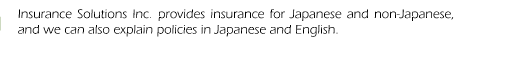 provides insurance for japanese and non japanese and we cac...